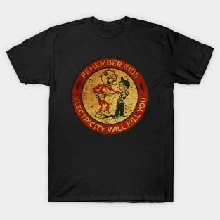 Electricity Will Kill You Kids - Top Vintage T-Shirt